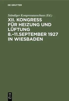 Kongress für Heizung und Lüftung 8.–11.September 1927 in Wiesbaden | E-Book | www.sack.de