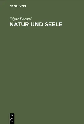 Dacqué |  Natur und Seele | Buch |  Sack Fachmedien