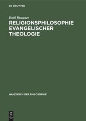 Brunner | Religionsphilosophie evangelischer Theologie | Buch | 978-3-486-75856-6 | sack.de