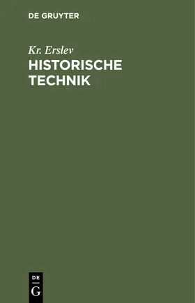 Erslev |  Historische Technik | Buch |  Sack Fachmedien