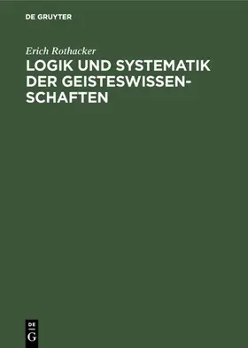 Rothacker | Logik und Systematik der Geisteswissenschaften | E-Book | www.sack.de