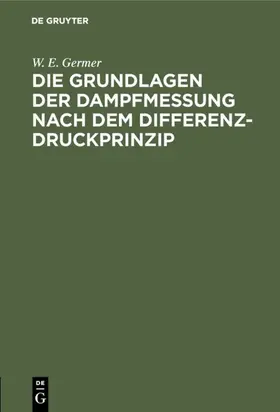 Germer | Die Grundlagen der Dampfmessung nach dem Differenzdruckprinzip | E-Book | www.sack.de