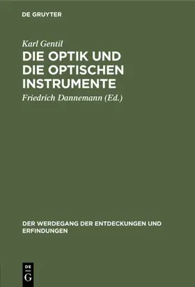 Gentil / Dannemann | Die Optik und die optischen Instrumente | Buch | 978-3-486-75936-5 | www.sack.de
