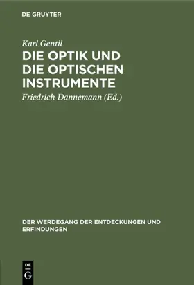 Gentil / Dannemann |  Die Optik und die optischen Instrumente | eBook | Sack Fachmedien