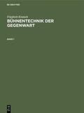 Kranich |  Friedrich Kranich: Bühnentechnik der Gegenwart. Band 1 | eBook | Sack Fachmedien
