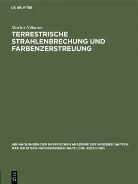 Näbauer |  Terrestrische Strahlenbrechung und Farbenzerstreuung | Buch |  Sack Fachmedien