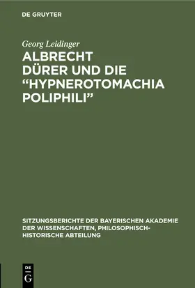 Leidinger |  Albrecht Dürer und die "Hypnerotomachia Poliphili" | Buch |  Sack Fachmedien
