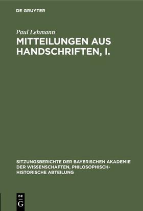 Lehmann |  Mitteilungen aus Handschriften, I. | eBook | Sack Fachmedien
