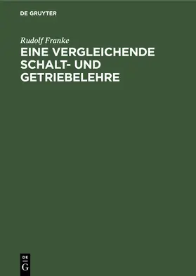 Franke |  Eine vergleichende Schalt- und Getriebelehre | Buch |  Sack Fachmedien