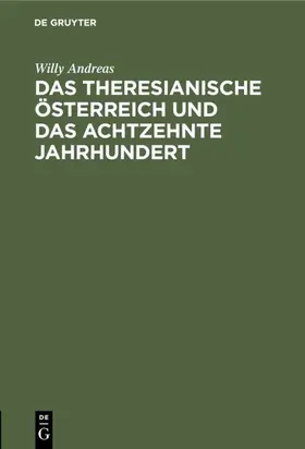 Andreas | Das Theresianische Österreich und das achtzehnte Jahrhundert | E-Book | www.sack.de