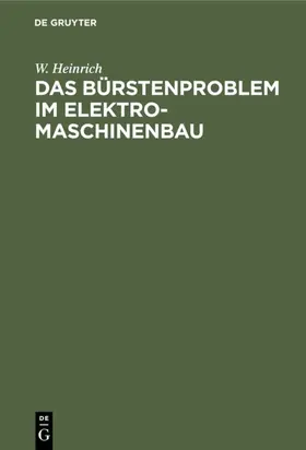 Heinrich |  Das Bürstenproblem im Elektromaschinenbau | eBook | Sack Fachmedien