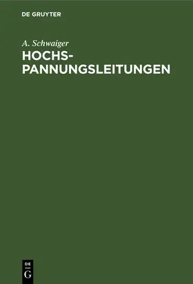 Schwaiger | Hochspannungsleitungen | Buch | 978-3-486-76275-4 | www.sack.de