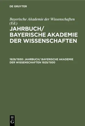  Jahrbuch/ Bayerische Akademie der                Wissenschaften. 1929/1930 | eBook | Sack Fachmedien