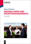 Fahrner |  Fahrner, M: Grundlagen des Sportmanagements | Buch |  Sack Fachmedien