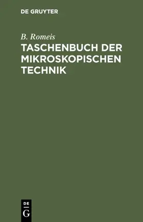 Romeis |  Taschenbuch der mikroskopischen Technik | eBook | Sack Fachmedien