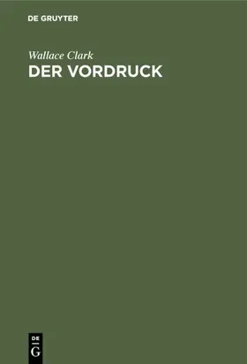 Clark |  Der Vordruck | Buch |  Sack Fachmedien