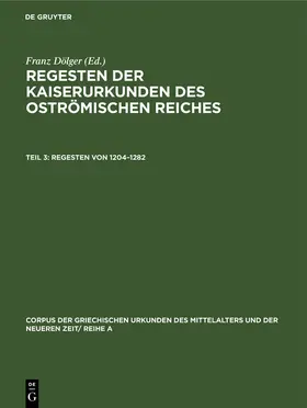 Dölger |  Regesten von 1204-1282 | Buch |  Sack Fachmedien