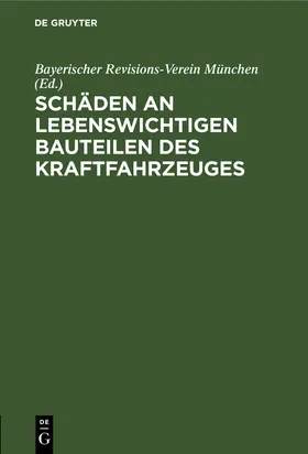  Schäden an lebenswichtigen Bauteilen des Kraftfahrzeuges | Buch |  Sack Fachmedien