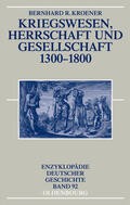 Kroener |  Kriegswesen, Herrschaft und Gesellschaft 1300-1800 | eBook | Sack Fachmedien
