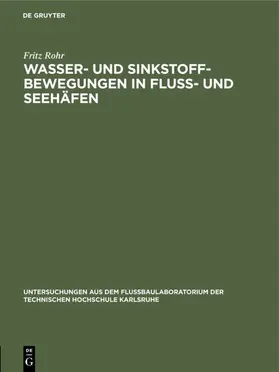 Rohr |  Wasser- und Sinkstoff-Bewegungen in Fluss- und Seehäfen | eBook | Sack Fachmedien