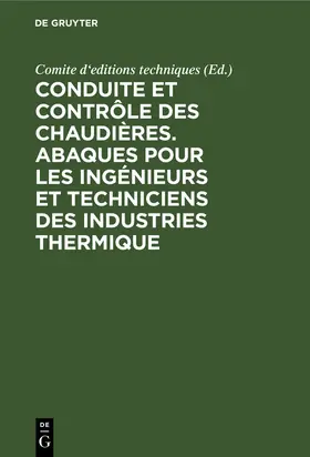  Conduite et contrôle des chaudières. Abaques pour les ingénieurs et techniciens des industries thermique | Buch |  Sack Fachmedien