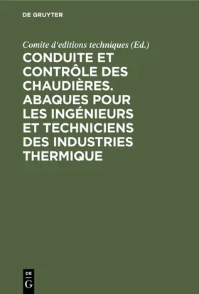 Conduite et contrôle des chaudières. Abaques pour les ingénieurs et techniciens des industries thermique | E-Book | sack.de