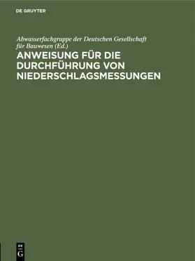Anweisung für die Durchführung von Niederschlagsmessungen | E-Book | www.sack.de