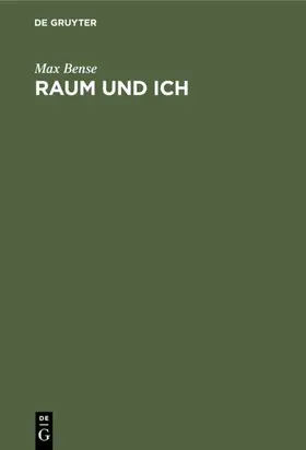 Bense | Raum und Ich | E-Book | www.sack.de