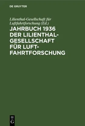  Jahrbuch 1936 der Lilienthal-Gesellschaft für Luftfahrtforschung | Buch |  Sack Fachmedien