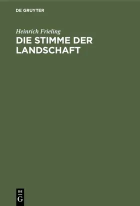 Frieling |  Die Stimme der Landschaft | Buch |  Sack Fachmedien
