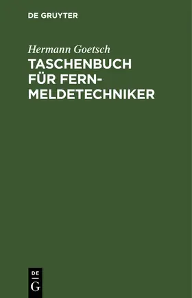 Goetsch |  Taschenbuch für Fernmeldetechniker | Buch |  Sack Fachmedien