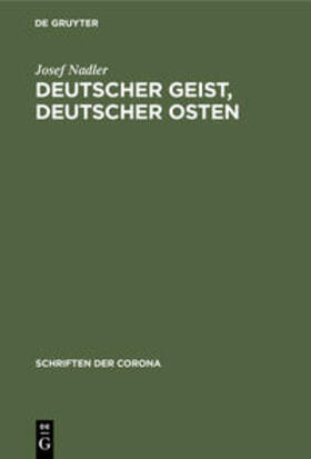 Nadler | Deutscher Geist, deutscher Osten | Buch | 978-3-486-77068-1 | sack.de
