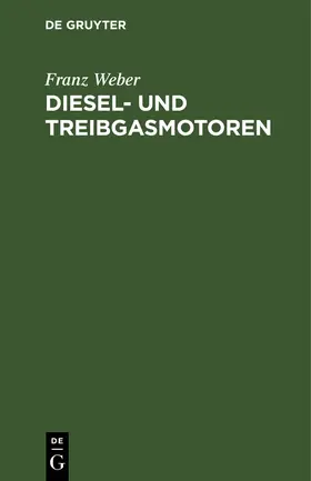 Weber |  Diesel- und Treibgasmotoren | Buch |  Sack Fachmedien