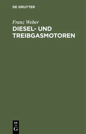 Weber |  Diesel- und Treibgasmotoren | eBook | Sack Fachmedien
