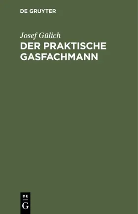 Gülich |  praktische Gasfachmann | Buch |  Sack Fachmedien