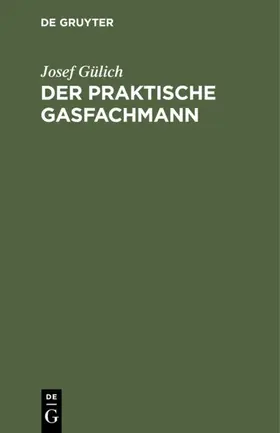 Gülich |  Der praktische Gasfachmann | eBook | Sack Fachmedien
