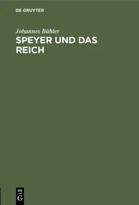 Bühler |  Speyer und das Reich | eBook | Sack Fachmedien