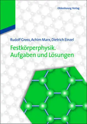 Gross / Marx / Einzel | Festkörperphysik. Aufgaben und Lösungen | Buch | 978-3-486-77134-3 | www.sack.de