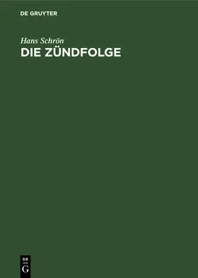 Schrön |  Die Zündfolge | Buch |  Sack Fachmedien