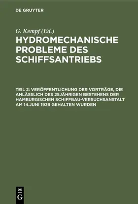 Kempf |  Veröffentlichung der Vorträge, die anläßlich des 25jährigen Bestehens der Hamburgischen Schiffbau-Versuchsanstalt am 14.Juni 1939 gehalten wurden | eBook | Sack Fachmedien