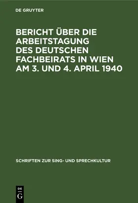Degruyter |  Bericht über die Arbeitstagung des deutschen Fachbeirats in Wien am 3. und 4. April 1940 | Buch |  Sack Fachmedien