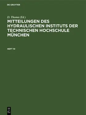 Thoma | Mitteilungen des Hydraulischen Instituts der Technischen Hochschule München | Buch | 978-3-486-77309-5 | www.sack.de