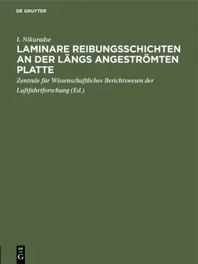 Nikuradse / &lt / Berlin&gt | Laminare Reibungsschichten an der längs angeströmten Platte | E-Book | www.sack.de