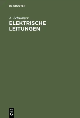 Schwaiger |  Elektrische Leitungen | Buch |  Sack Fachmedien
