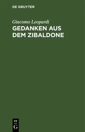 Leopardi |  Gedanken aus dem Zibaldone | Buch |  Sack Fachmedien
