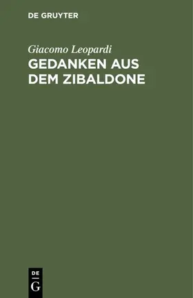 Leopardi |  Gedanken aus dem Zibaldone | eBook | Sack Fachmedien