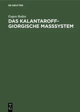 Bodea |  Das Kalantaroff-Giorgische Maßsystem | eBook | Sack Fachmedien