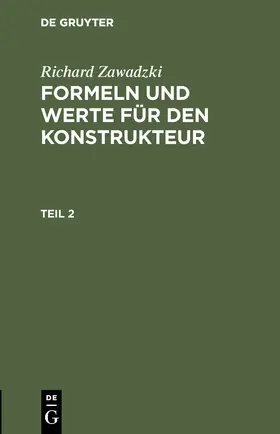 Zawadzki |  Richard Zawadzki: Formeln und Werte für den Konstrukteur. Teil 2 | Buch |  Sack Fachmedien