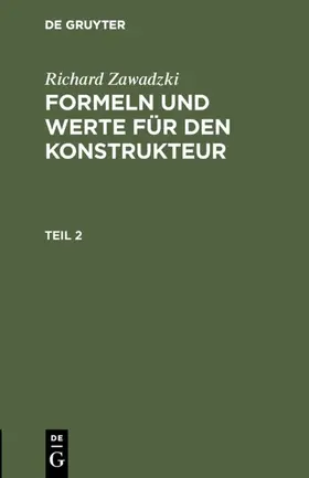 Zawadzki | Richard Zawadzki: Formeln und Werte für den Konstrukteur. Teil 2 | E-Book | www.sack.de