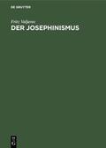 Valjavec |  Der Josephinismus | eBook | Sack Fachmedien